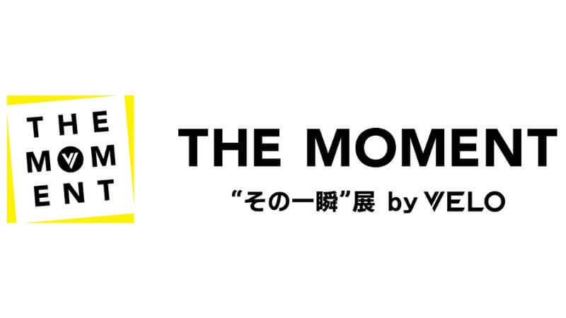 「THE MOMENT -その一瞬展 by VELO-」の詳細